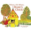 Where, Oh Where, Is Rosie's Chick? (Hardcover) - Pat Hutchins Photo