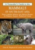 Naturalist's Guide to the Mammals of South-East Asia - Malaysia, Singapore, Thailan, Myanmar, Cambodia, Laos, Vietnam, Java, Sumatra, Bali, Borneo & The Philippines (Paperback) - Chris R Shepherd Photo