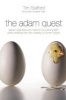 The Adam Quest - Eleven Scientists Who Held on to a Strong Faith While Wrestling with the Mystery of Human Origins (Paperback) - Tim Stafford Photo