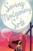 Saving Montgomery Sole (Hardcover) - Mariko Tamaki Photo