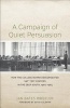 A Campaign of Quiet Persuasion - How the College Board Desegregated SAT? Test Centers in the Deep South, 1960-1965 (Hardcover, New) - Jan Bates Wheeler Photo