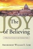 The Joy of Believing - A Practical Guide to the Catholic Faith (Paperback) - Archbishop William Lori Photo