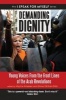 Demanding Dignity - Young Voices from the Front Lines of the Arab Revolutions (Paperback) - Ahmed Shihab Eldin Photo