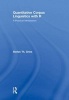 Quantitative Corpus Linguistics with R - A Practical Introduction (Hardcover) - Stefan Thomas Gries Photo