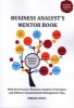 Business Analyst's Mentor Book - With Best Practice Business Analysis Techniques and Software Requirements Management Tips (Paperback) - Emrah Yayici Photo