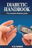 Diabetic Handbook - The Complete Diabetes Guide (Paperback) - R B Farmer Photo