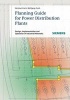 Planning Guide for Power Distribution Plants - Design, Implementation and Operation of Industrial Networks (Hardcover) - Hartmut Kiank Photo