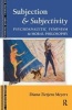 Subjection and Subjectivity - Psychoanalytic Feminism and Moral Philosophy (Hardcover) - Diana Tietjens Meyers Photo