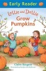 Lottie and Dottie Grow Pumpkins (Paperback) - Claire Burgess Photo