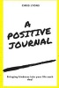 A Positive Journal - Finding Kindness Everyday!! (Paperback) - Chris Lyons Photo