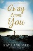 Away from You (Paperback) - Kay Langdale Photo