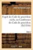 Esprit Du Code de Procedure Civile, Ou Conference Du Code de Procedure Tome 2 (French, Paperback) - Locre J Photo