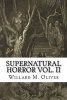 Supernatural Horror Vol. II (Paperback) - Willard M Oliver Photo