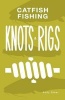 Catfish Fishing Knots and Rigs (Paperback) - Andy Steer Photo