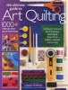 The Ultimate Guide to Art Quilting - Surface Design * Patchwork * Applique * Quilting * Embellishing * Finishing (Paperback) - Linda Seward Photo