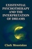 Existential Psychotherapy and the Interpretation of Dreams (Paperback, Revised) - Clark E Moustakas Photo