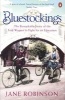 Bluestockings - The Remarkable Story of the First Women to Fight for an Education (Paperback) - Jane Robinson Photo