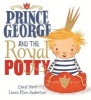 Prince George and the Royal Potty (Paperback) - Caryl Hart Photo