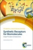 Synthetic Receptors for Biomolecules - Design Principles and Applications (Hardcover) - Bradley Smith Photo