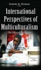 International Perspectives of Multiculturalism - The Ethical Challenges (Hardcover) - Ornette Clennon Photo