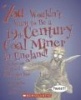 You Wouldn't Want to Be a 19th-Century Coal Miner in England! - A Dangerous Job You'd Rather Not Have (Hardcover) - John Malam Photo