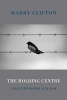 The Holding Centre - Selected Poems 1974-2004 (Paperback, New) - Harry Clifton Photo