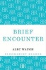 Brief Encounter (Paperback) - Alec Waugh Photo