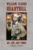 William Clarke Quantrill - His Life and Times (Paperback) - Albert Castel Photo