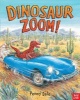 Dinosaur Zoom! (Paperback) - Penny Dale Photo