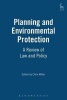 Planning and Environmental Protection - A Review of Law and Policy (Paperback, illustrated edition) - Chris Miller Photo