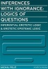 Inferences with Ignorance - Logics of Questions (Paperback) - Michal Pelis Photo