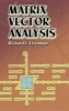 Matrix Vector Analysis (Paperback, Dover ed) - Richard L Eisenman Photo