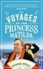 The Voyages of the Princess Matilda (Paperback) - Shane Spall Photo