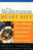 The Mediterranean Heart Diet - Why it Works and How to Reap the Health Benefits, with Recipes to Get You Started (Paperback) - Helen V Fisher Photo