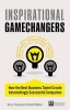 Inspirational Gamechangers - How the Best Business Talent Create Astonishingly Successful Companies (Paperback) - Gerry Thompson Photo