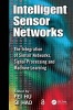 Intelligent Sensor Networks - The Integration of Sensor Networks, Signal Processing and Machine Learning (Hardcover, New) - Fei Hu Photo