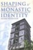 Shaping a Monastic Identity - Liturgy and History at the Imperial Abbey of Farfa, 1000-1125 (Hardcover) - Susan Boynton Photo