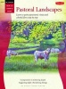 Oil & Acrylic: Pastoral Landscapes - Learn to Paint Panoramic Vistas and Colorful Flora Step by Step (Paperback) - David Lloyd Glover Photo