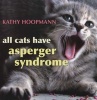 All Cats Have Asperger Syndrome (Hardcover) - Kathy Hoopmann Photo