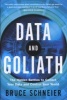 Data and Goliath - The Hidden Battles to Collect Your Data and Control Your World (Hardcover) - Bruce Schneier Photo