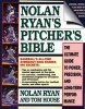 's Pitcher's Bible - The Ultimate Guide to Power, Precision, and Long-Term Performance (Paperback) - Nolan Ryan Photo