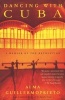 Dancing with Cuba - A Memoir of the Revolution (Paperback) - Alma Guillermoprieto Photo