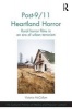 Post-9/11 Heartland Horror - Rural Horror Films in an Era of Urban Terrorism (Hardcover, New Ed) - Victoria McCollum Photo