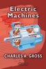 Electric Machines (Hardcover) - Charles Arthur Gross Photo