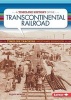 A Timeline History of the Transcontinental Railroad (Hardcover) - Alison Behnke Photo