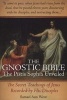 Gnostic Bible - The Pistis Sophia Unveiled (Paperback, 2nd Revised edition) - Samael Aun Weor Photo