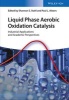 Liquid Phase Aerobic Oxidation Catalysis - Industrial Applications and Academic Perspectives (Hardcover) - Shannon S Stahl Photo