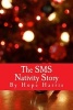 The SMS Nativity Story (Paperback) - Hope Harris Photo