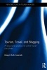 Tourism, Travel, and Blogging - A Discursive Analysis of Online Travel Narratives (Hardcover) - Deepti Ruth Azariah Photo