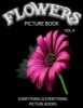 Flowers Picture Book Vol.4 (Everything Is Everything Picture Books) - Everything Is Everything Picture Books (Paperback) - Everything Is Everything Books Photo